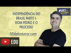 Embedded thumbnail for Independência do Brasil parte I: Dom Pedro e o processo de independência