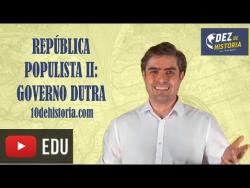 Embedded thumbnail for República Populista II- O Governo Dutra